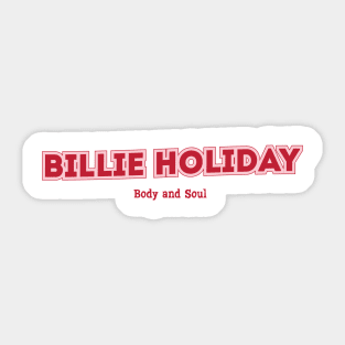 Billie Holiday Body and Soul Sticker